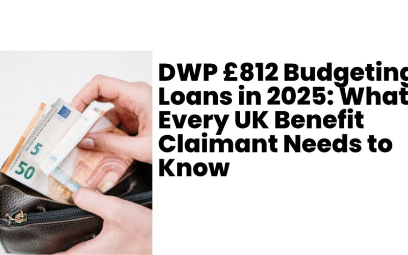 DWP £812 Budgeting Loan in 2025